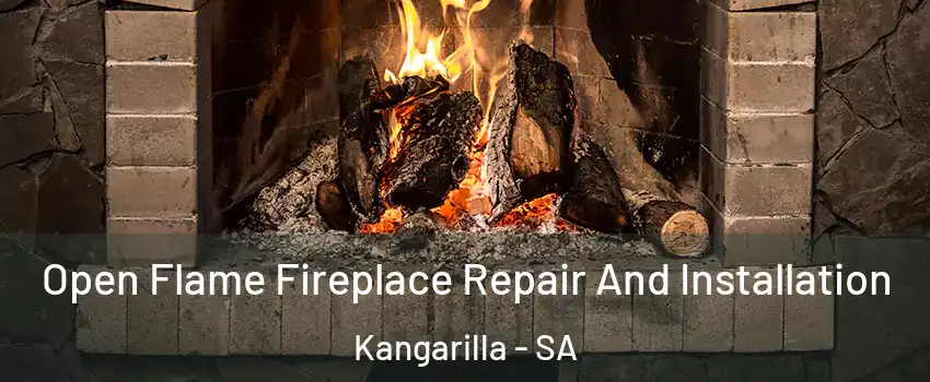  Open Flame Fireplace Repair And Installation Kangarilla - SA