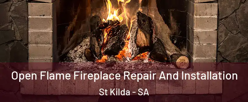  Open Flame Fireplace Repair And Installation St Kilda - SA