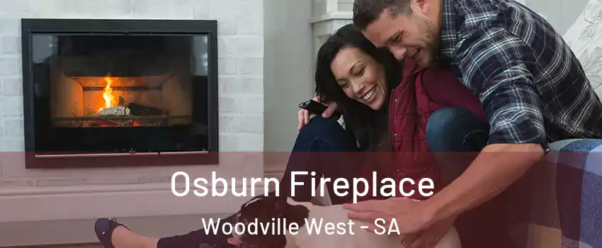  Osburn Fireplace Woodville West - SA