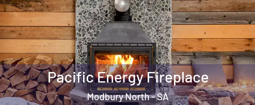  Pacific Energy Fireplace Modbury North - SA