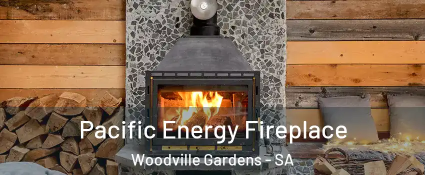  Pacific Energy Fireplace Woodville Gardens - SA
