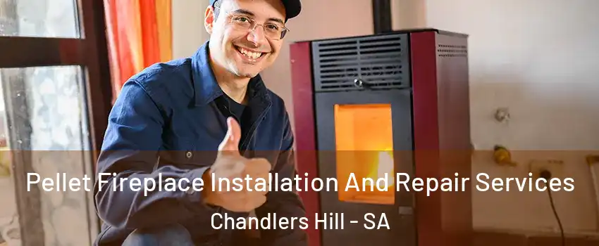 Pellet Fireplace Installation And Repair Services Chandlers Hill - SA