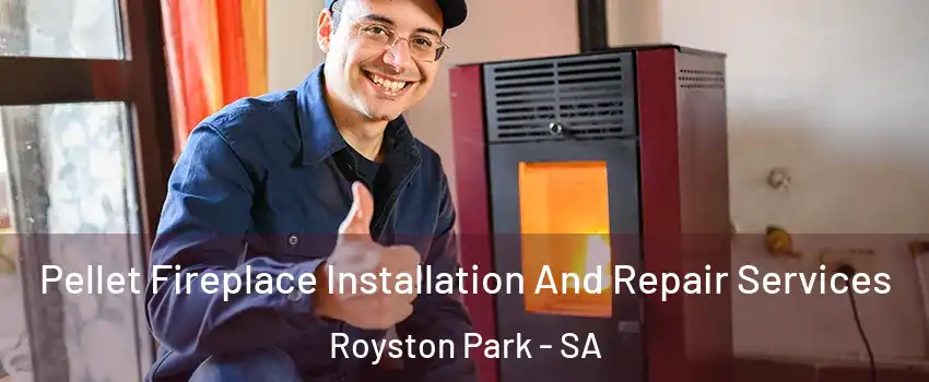  Pellet Fireplace Installation And Repair Services Royston Park - SA