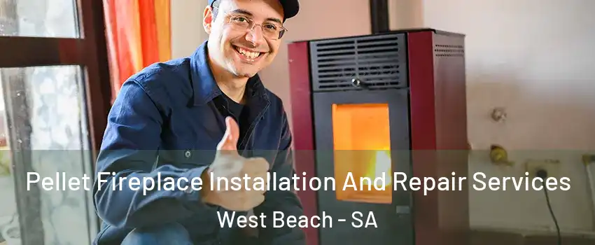  Pellet Fireplace Installation And Repair Services West Beach - SA