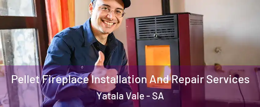  Pellet Fireplace Installation And Repair Services Yatala Vale - SA