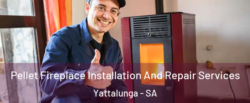  Pellet Fireplace Installation And Repair Services Yattalunga - SA