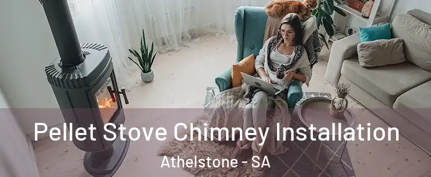 Pellet Stove Chimney Installation Athelstone - SA