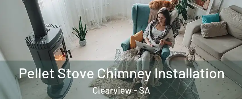  Pellet Stove Chimney Installation Clearview - SA