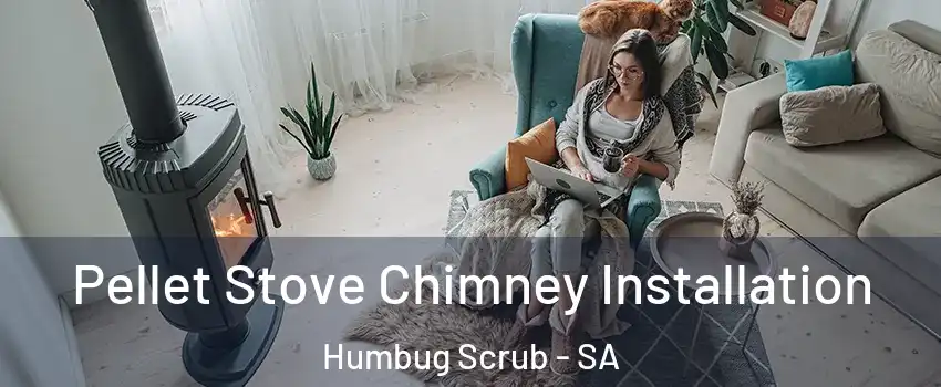  Pellet Stove Chimney Installation Humbug Scrub - SA