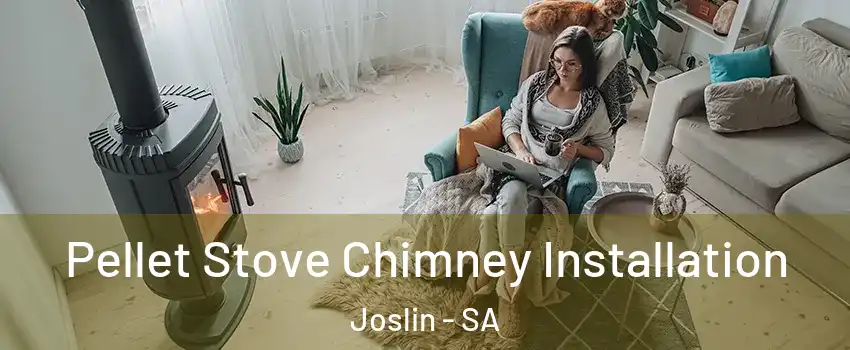  Pellet Stove Chimney Installation Joslin - SA