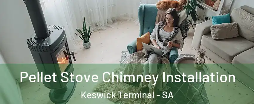  Pellet Stove Chimney Installation Keswick Terminal - SA