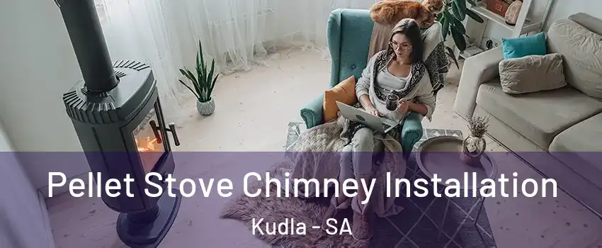  Pellet Stove Chimney Installation Kudla - SA