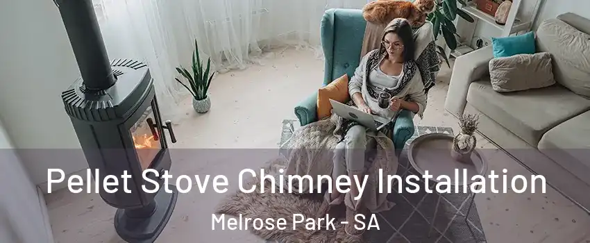  Pellet Stove Chimney Installation Melrose Park - SA