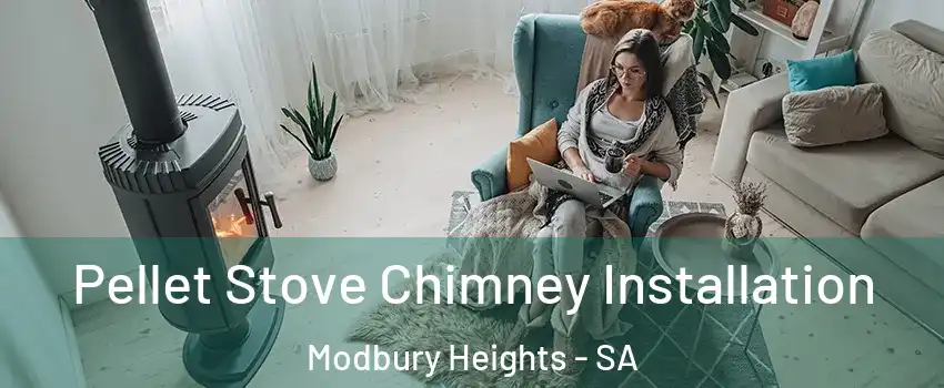  Pellet Stove Chimney Installation Modbury Heights - SA
