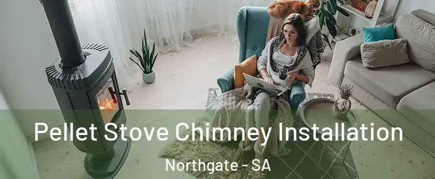  Pellet Stove Chimney Installation Northgate - SA