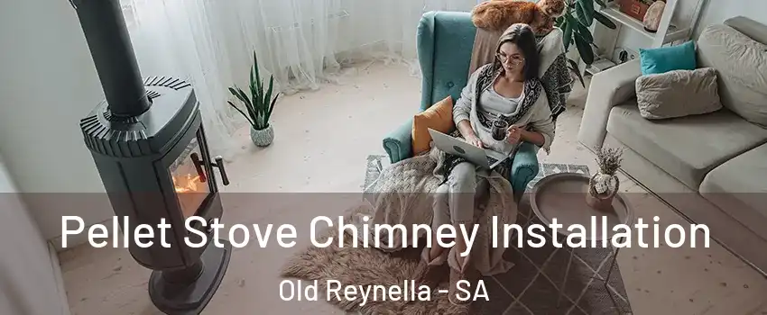 Pellet Stove Chimney Installation Old Reynella - SA