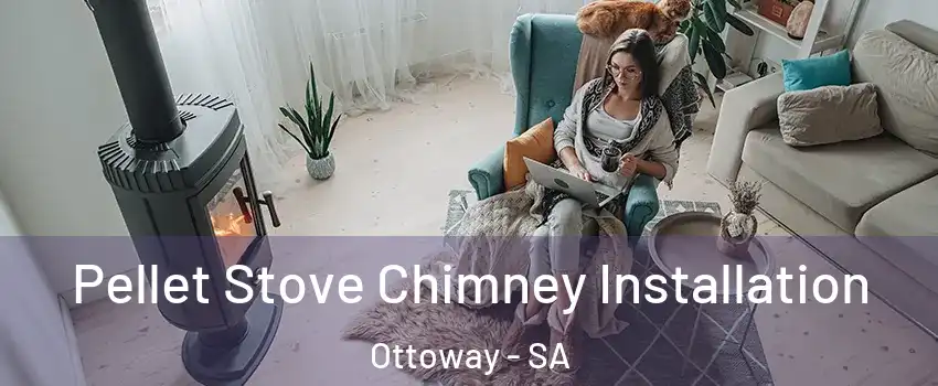  Pellet Stove Chimney Installation Ottoway - SA
