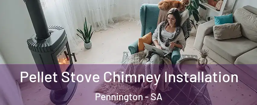  Pellet Stove Chimney Installation Pennington - SA