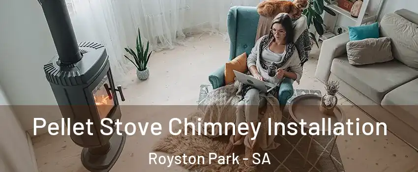  Pellet Stove Chimney Installation Royston Park - SA