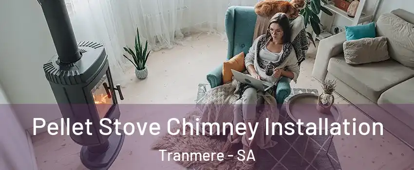  Pellet Stove Chimney Installation Tranmere - SA