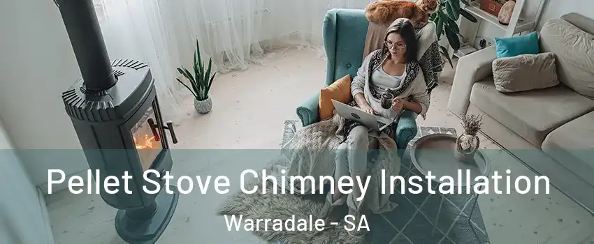  Pellet Stove Chimney Installation Warradale - SA