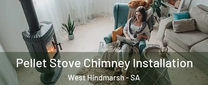  Pellet Stove Chimney Installation West Hindmarsh - SA