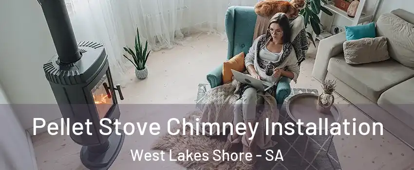  Pellet Stove Chimney Installation West Lakes Shore - SA
