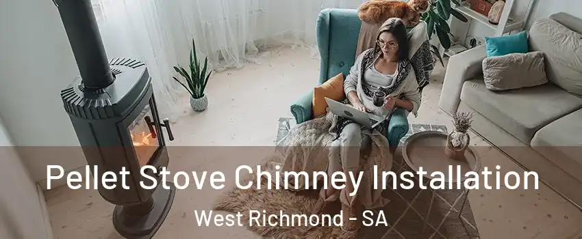  Pellet Stove Chimney Installation West Richmond - SA