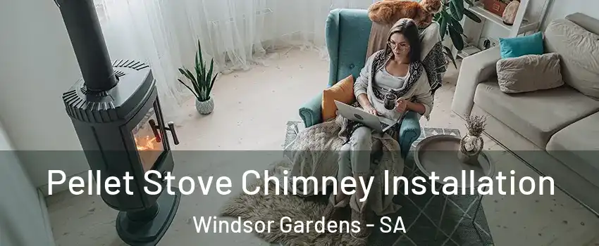 Pellet Stove Chimney Installation Windsor Gardens - SA