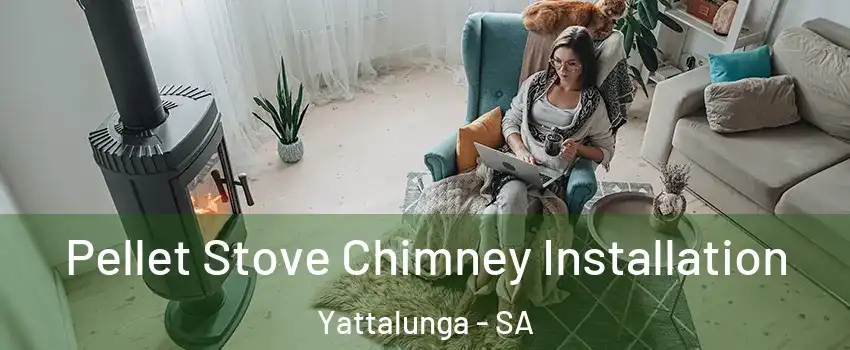  Pellet Stove Chimney Installation Yattalunga - SA