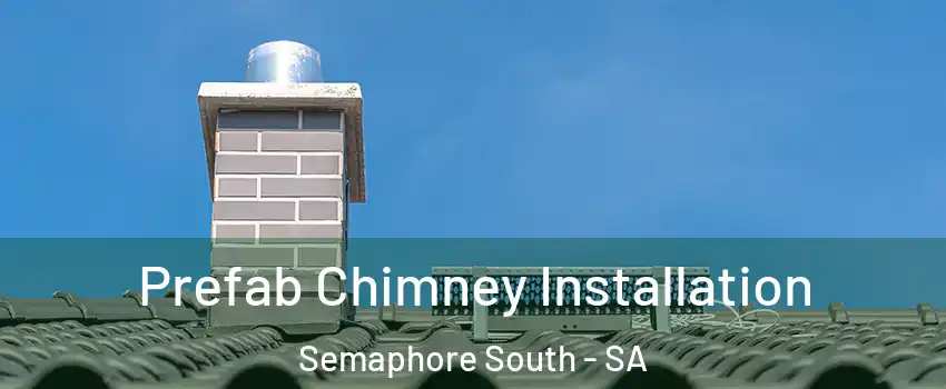  Prefab Chimney Installation Semaphore South - SA