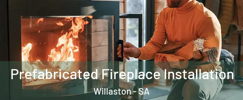  Prefabricated Fireplace Installation Willaston - SA