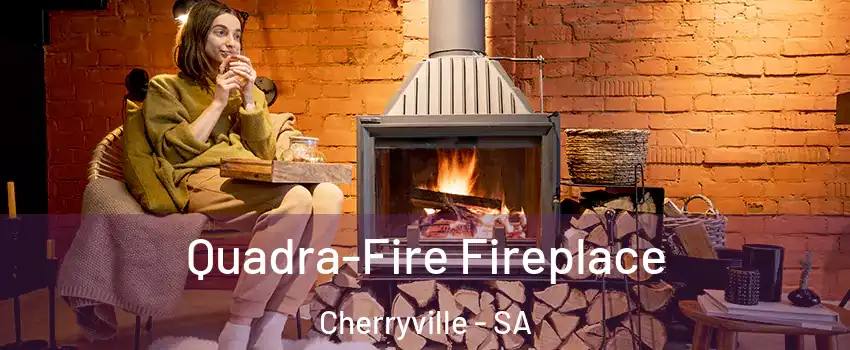 Quadra-Fire Fireplace Cherryville - SA