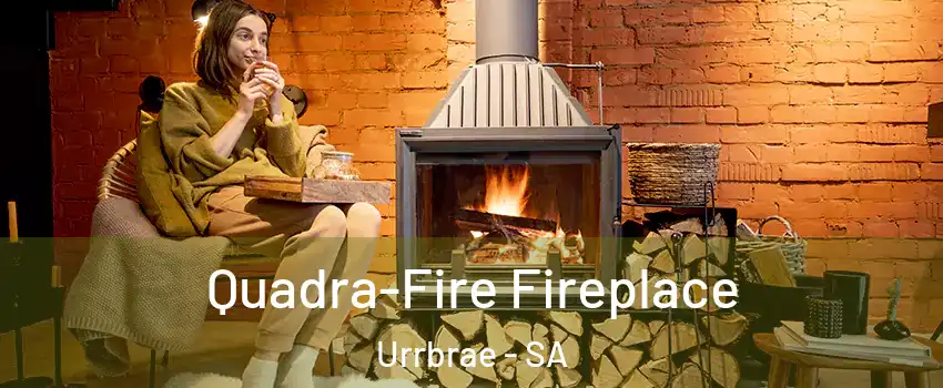  Quadra-Fire Fireplace Urrbrae - SA