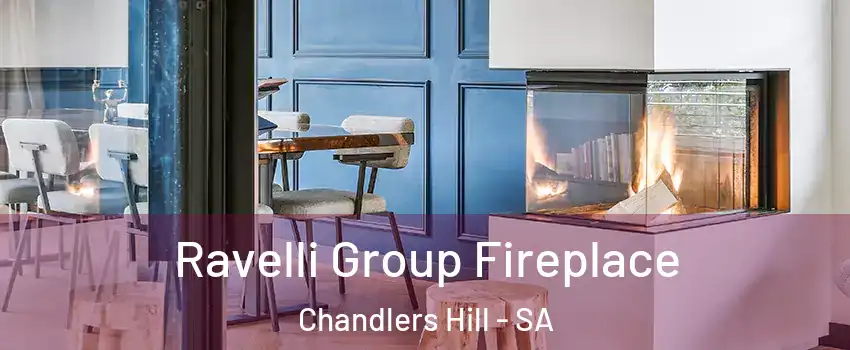 Ravelli Group Fireplace Chandlers Hill - SA