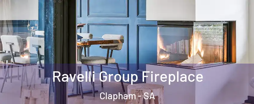 Ravelli Group Fireplace Clapham - SA