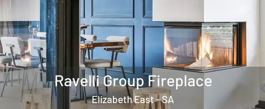 Ravelli Group Fireplace Elizabeth East - SA