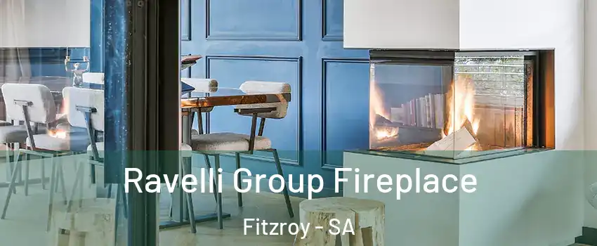 Ravelli Group Fireplace Fitzroy - SA