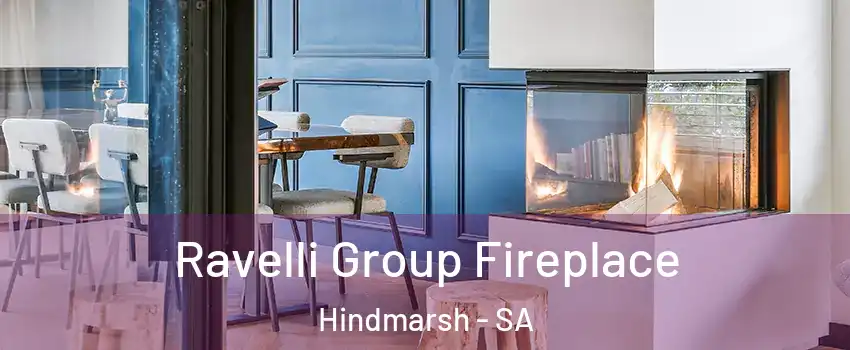 Ravelli Group Fireplace Hindmarsh - SA