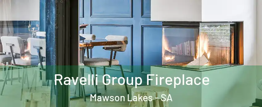  Ravelli Group Fireplace Mawson Lakes - SA