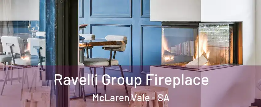  Ravelli Group Fireplace McLaren Vale - SA