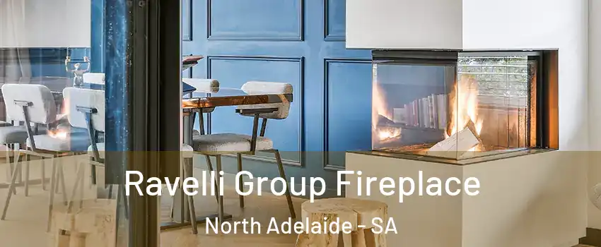  Ravelli Group Fireplace North Adelaide - SA