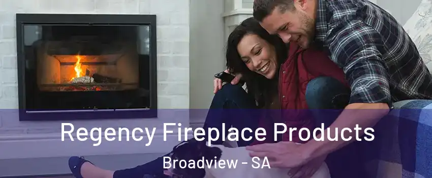  Regency Fireplace Products Broadview - SA