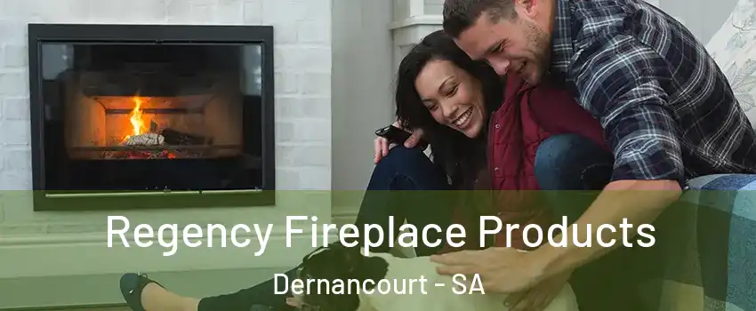 Regency Fireplace Products Dernancourt - SA