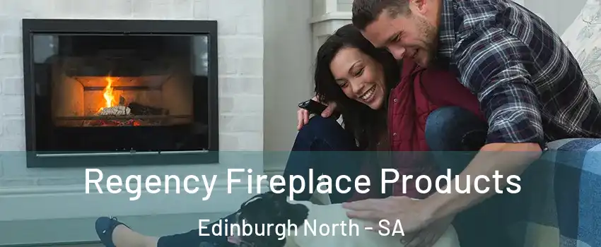 Regency Fireplace Products Edinburgh North - SA