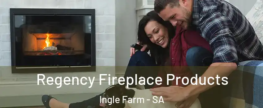  Regency Fireplace Products Ingle Farm - SA