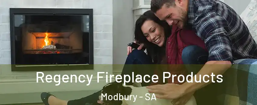  Regency Fireplace Products Modbury - SA