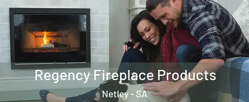  Regency Fireplace Products Netley - SA
