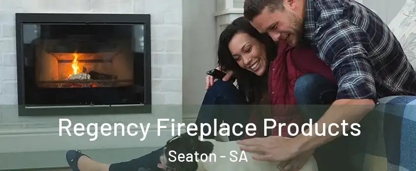 Regency Fireplace Products Seaton - SA