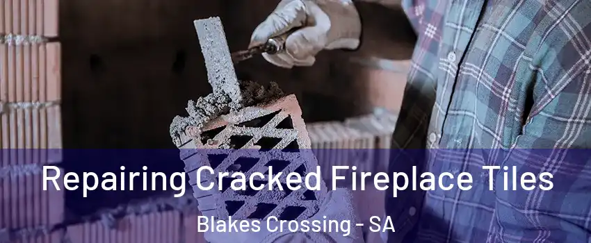 Repairing Cracked Fireplace Tiles Blakes Crossing - SA